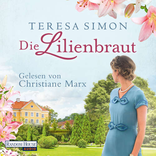 Hoerbuch Die Lilienbraut - Teresa Simon - Christiane Marx