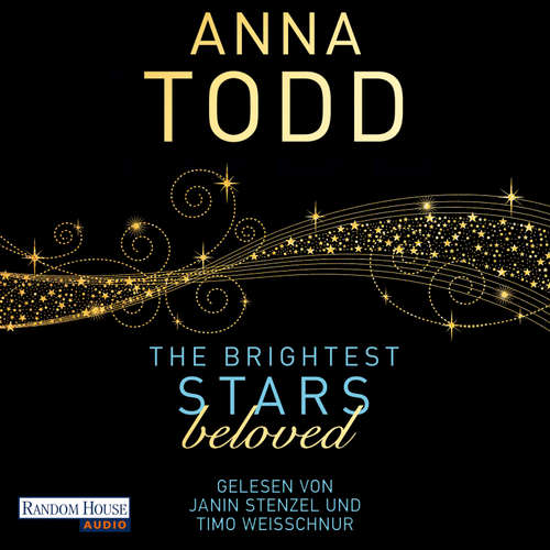 Hoerbuch The Brightest Stars - beloved - Anna Todd - Timo Weisschnur