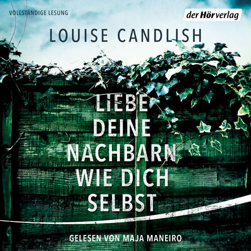 Hoerbuch Liebe deine Nachbarn wie dich selbst - Louise Candlish - Maja Maneiro