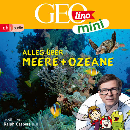 Hoerbuch GEOLINO MINI: Alles über Meere und Ozeane - Roland Griem - Mayke Dähn