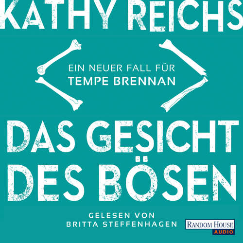 Hoerbuch Das Gesicht des Bösen - Kathy Reichs - Britta Steffenhagen