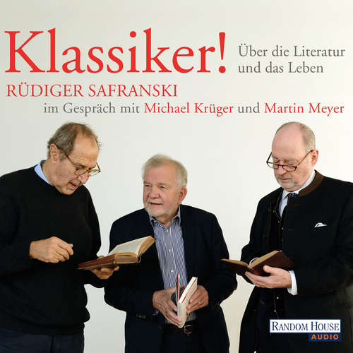 Hoerbuch Klassiker! Über die Literatur und das Leben - Rüdiger Safranski - Rüdiger Safranski