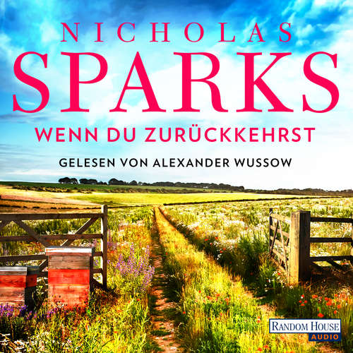 Hoerbuch Wenn du zurückkehrst - Nicholas Sparks - Alexander Wussow