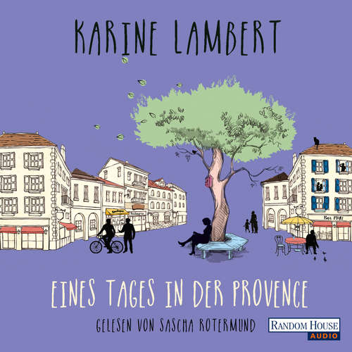 Hoerbuch Eines Tages in der Provence - Karine Lambert - Sascha Rotermund