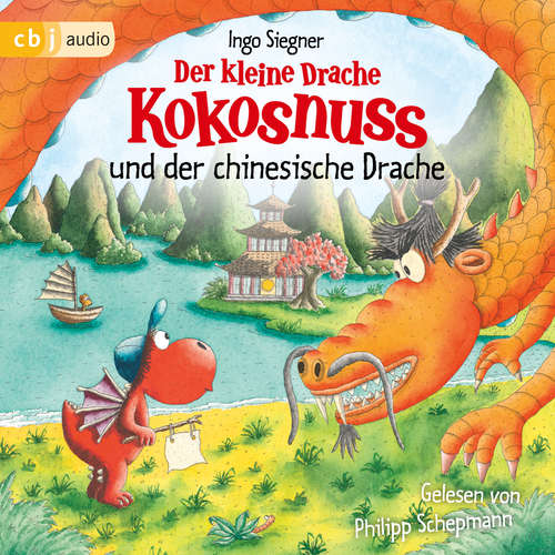 Hoerbuch Der kleine Drache Kokosnuss und der chinesische Drache - Ingo Siegner - Philipp Schepmann