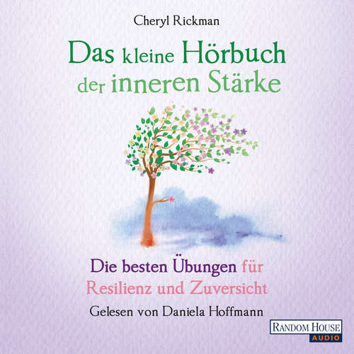 Hoerbuch Das kleine Hör-Buch der inneren Stärke - Cheryl Rickman - Daniela Hoffmann