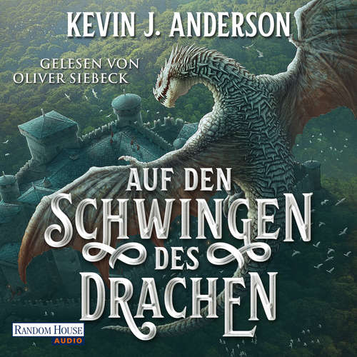 Hoerbuch Auf den Schwingen des Drachen - Kevin J. Anderson - Oliver Siebeck