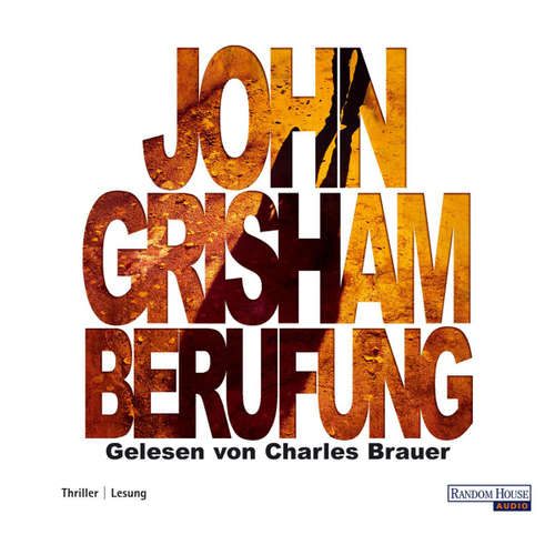 Hoerbuch Berufung - John Grisham - Charles Brauer