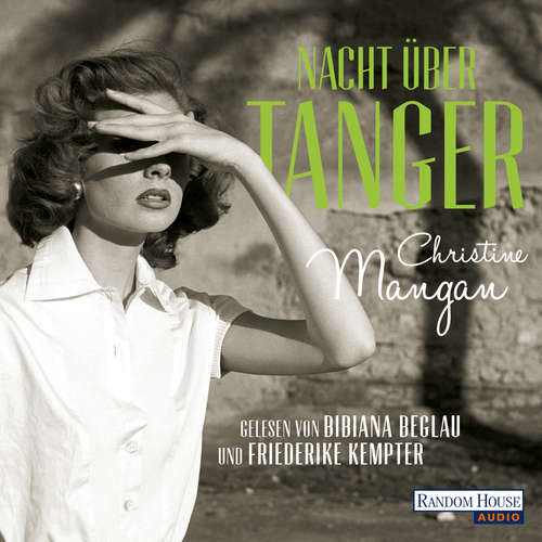 Hoerbuch Nacht über Tanger - Christine Mangan - Friederike Kempter