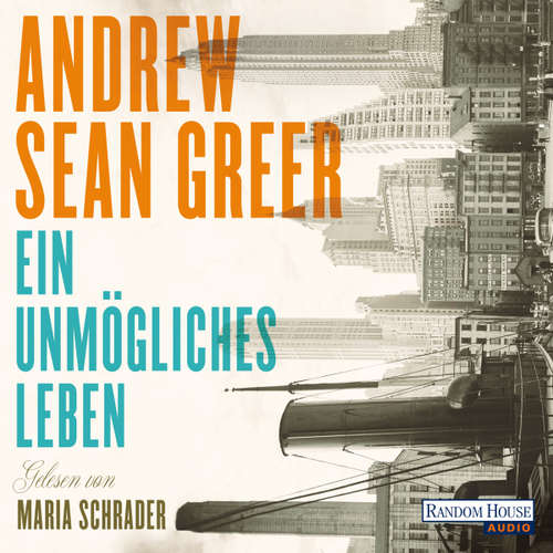 Hoerbuch Ein unmögliches Leben - Andrew Sean Greer - Maria Schrader