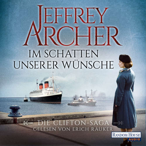 Hoerbuch Im Schatten unserer Wünsche - Jeffrey Archer - Erich Räuker