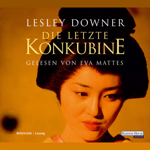 Hoerbuch Die letzte Konkubine - Lesley Downer - Eva Mattes