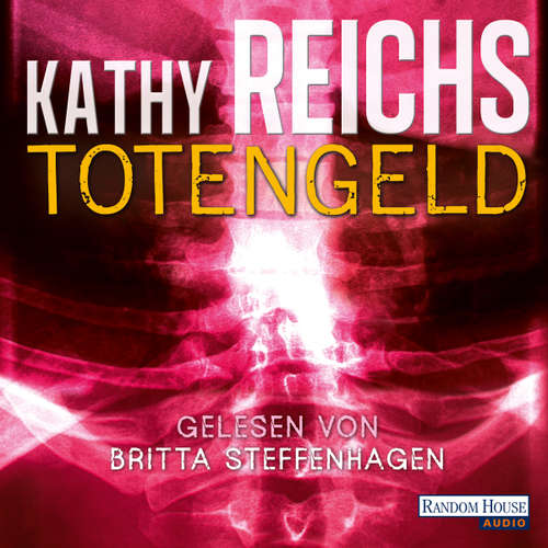 Hoerbuch Totengeld - Kathy Reichs - Britta Steffenhagen