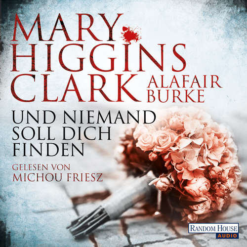 Hoerbuch Und niemand soll dich finden - Mary Higgins Clark - Michou Friesz