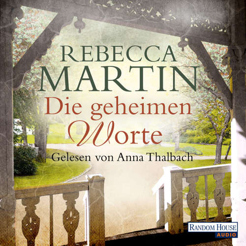 Hoerbuch Die geheimen Worte - Rebecca Martin - Anna Thalbach