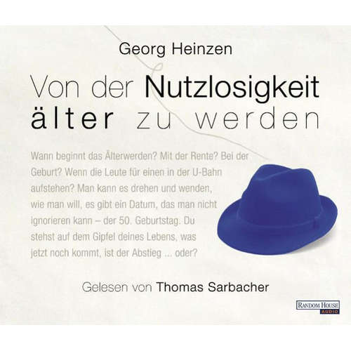 Hoerbuch Von der Nutzlosigkeit, älter zu werden - Georg Heinzen - Thomas Sarbacher