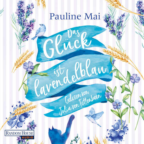 Hoerbuch Das Glück ist lavendelblau - Pauline Mai - Julia von Tettenborn