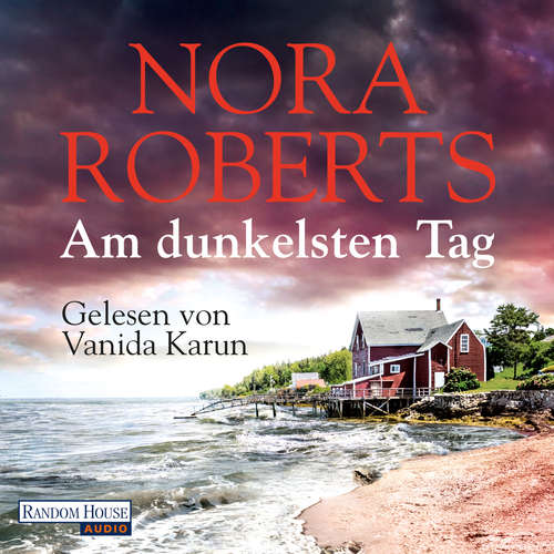 Hoerbuch Am dunkelsten Tag - Nora Roberts - Vanida Karun