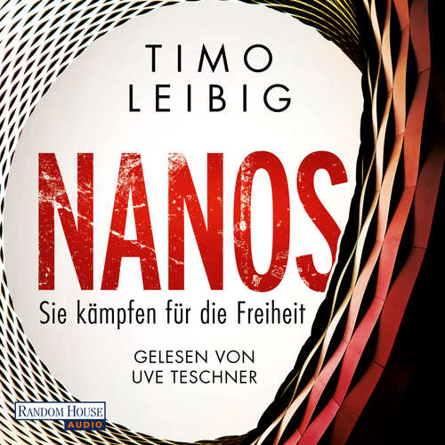 Hoerbuch Nanos - Sie kämpfen für die Freiheit - Timo Leibig - Uve Teschner