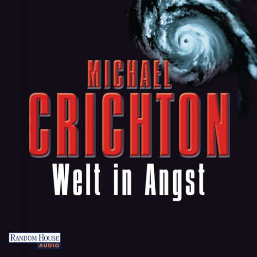 Hoerbuch Welt in Angst - Michael Crichton - Oliver Rohrbeck