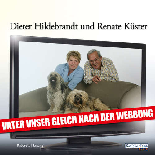 Hoerbuch Vater unser gleich nach der Werbung - Dieter Hildebrandt - Dieter Hildebrandt