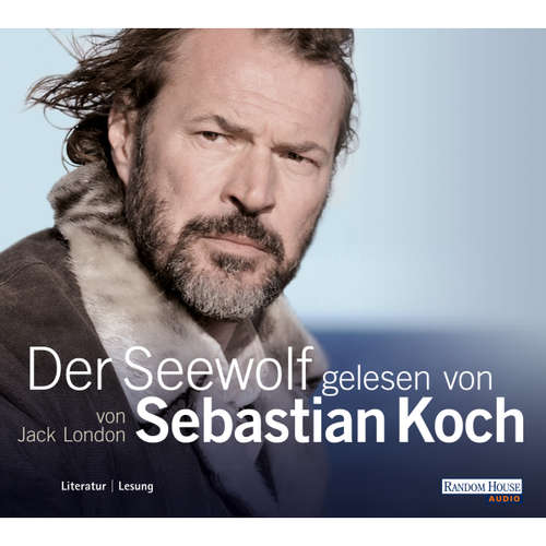 Hoerbuch Der Seewolf - Jack London - Sebastian Koch