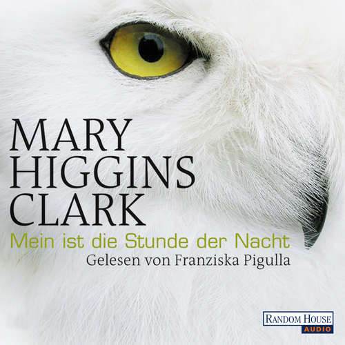 Hoerbuch Mein ist die Stunde der Nacht - Mary Higgins Clark - Franziska Pigulla