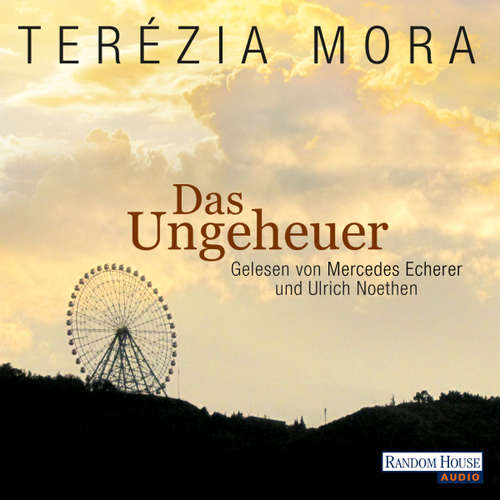 Hoerbuch Das Ungeheuer - Terézia Mora - Mercedes Echerer