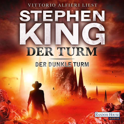 Hoerbuch Der dunkle Turm – Der Turm  (7) - Stephen King - Vittorio Alfieri