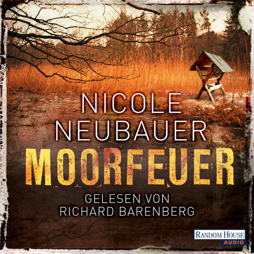 Hoerbuch Moorfeuer - Nicole Neubauer - Richard Barenberg