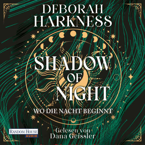 Hoerbuch Shadow of Night - Wo die Nacht beginnt - Deborah Harkness - Dana Geissler