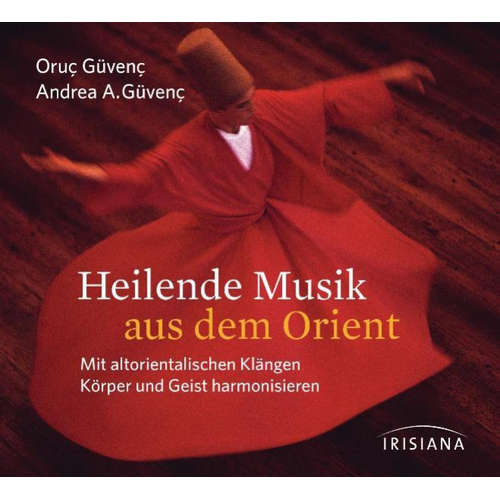 Hoerbuch Heilende Musik aus dem Orient - Oruç Güvenç - Oruç Güvenç