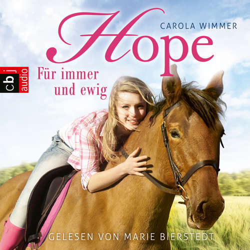 Hoerbuch Hope - Für immer und ewig - Carola Wimmer - Marie Bierstedt