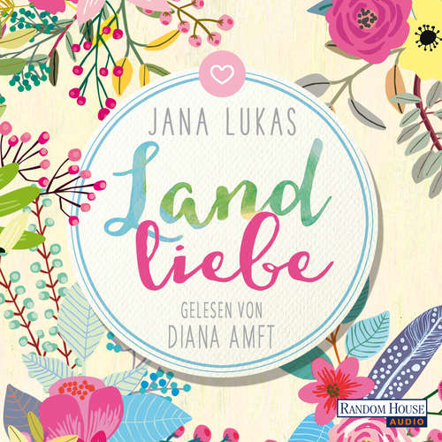 Hoerbuch Landliebe - Jana Lukas - Diana Amft