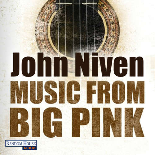 Hoerbuch Music from Big Pink - John Niven - Gerd Köster