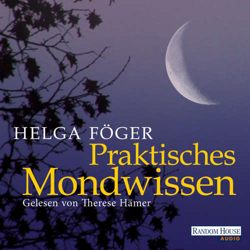 Hoerbuch Praktisches Mondwissen - Helga Föger - Therese Hämer