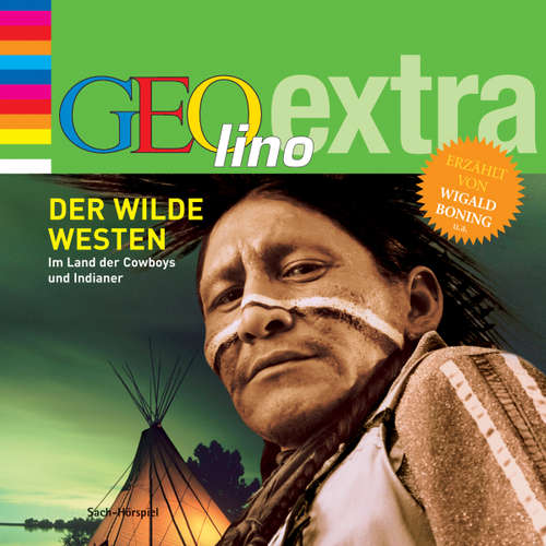 Hoerbuch Der Wilde Westen - Im Land der Cowboys und Indianer - Martin Nusch - Wigald Boning