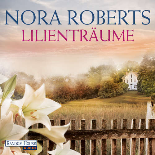 Hoerbuch Lilienträume - Nora Roberts - Steffen Groth