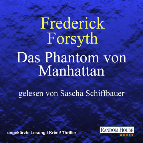 Hoerbuch Das Phantom von Manhattan - Frederick Forsyth - Sascha Schiffbauer