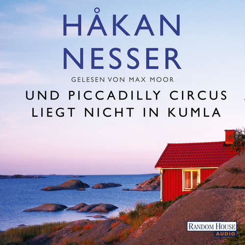 Hoerbuch Und Piccadilly Circus liegt nicht in Kumla - Håkan Nesser - Max Moor
