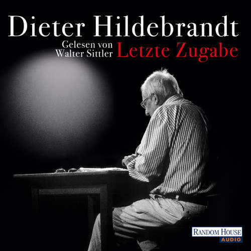 Hoerbuch Letzte Zugabe - Dieter Hildebrandt - Walter Sittler