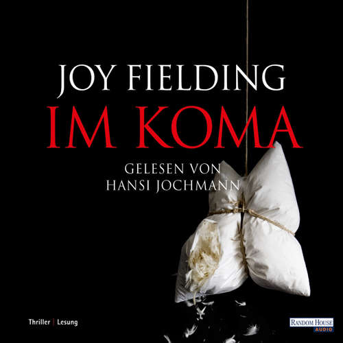 Hoerbuch Im Koma - Joy Fielding - Hansi Jochmann