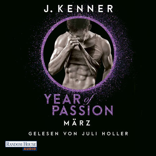 Hoerbuch Year of Passion. März - J. Kenner - Juli Holler
