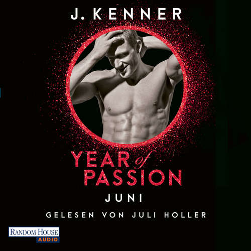 Hoerbuch Year of Passion. Juni - J. Kenner - Juli Holler