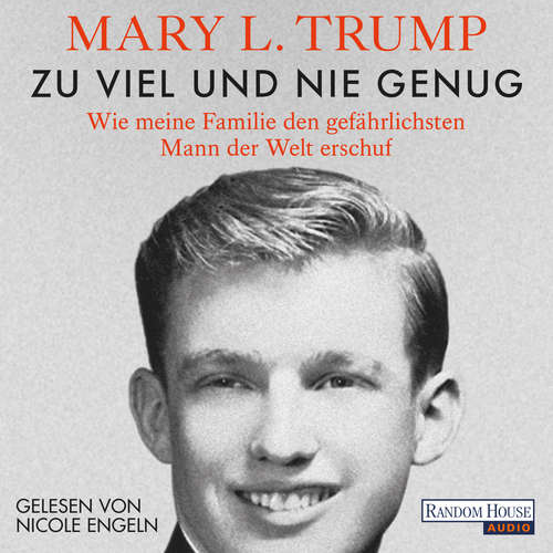 Hoerbuch Zu viel und nie genug - Mary L. Trump - Nicole Engeln
