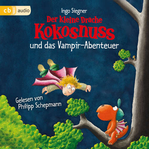 Hoerbuch Der kleine Drache Kokosnuss und das Vampir-Abenteuer - Ingo Siegner - Philipp Schepmann