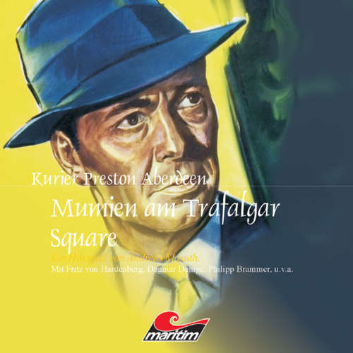 Hoerbuch Kurier Preston Aberdeen, Folge 10: Mumien am Trafalgar Square - Andreas Masuth - Fritz von Hardenberg