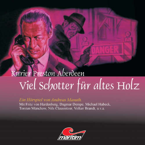 Hoerbuch Kurier Preston Aberdeen, Folge 2: Viel Schotter für altes Holz - Andreas Masuth - Fritz von Hardenberg Hoerbuch Kurier Preston Aberdeen, Folge 2: Viel Schotter für altes Holz - Andreas Masuth - Fritz von Hardenberg