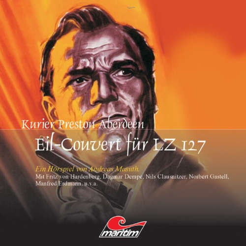 Hoerbuch Kurier Preston Aberdeen, Folge 3: Eil-Couvert für LZ 127 - Andreas Masuth - Fritz von Hardenberg Hoerbuch Kurier Preston Aberdeen, Folge 3: Eil-Couvert für LZ 127 - Andreas Masuth - Fritz von Hardenberg