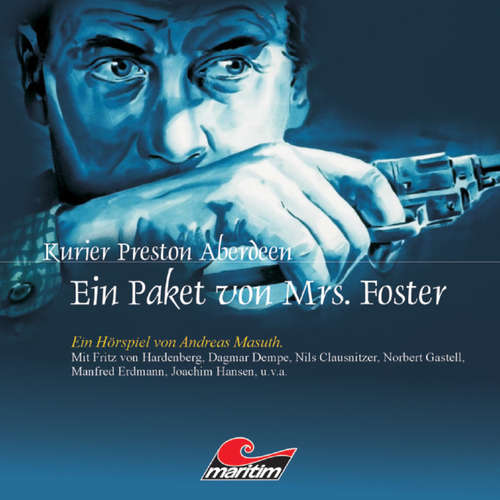 Hoerbuch Kurier Preston Aberdeen, Folge 5: Ein Paket von Mrs. Foster - Andreas Masuth - Fritz von Hardenberg Hoerbuch Kurier Preston Aberdeen, Folge 5: Ein Paket von Mrs. Foster - Andreas Masuth - Fritz von Hardenberg